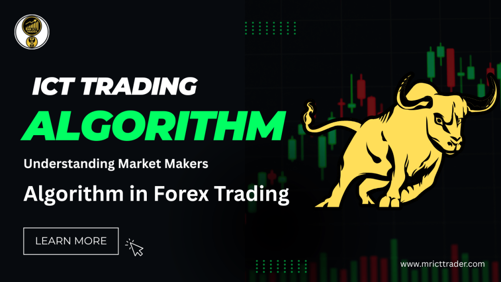 Mastering the ICT Trading Algorithm Unlock Market Makers' Secrets in Forex Trading