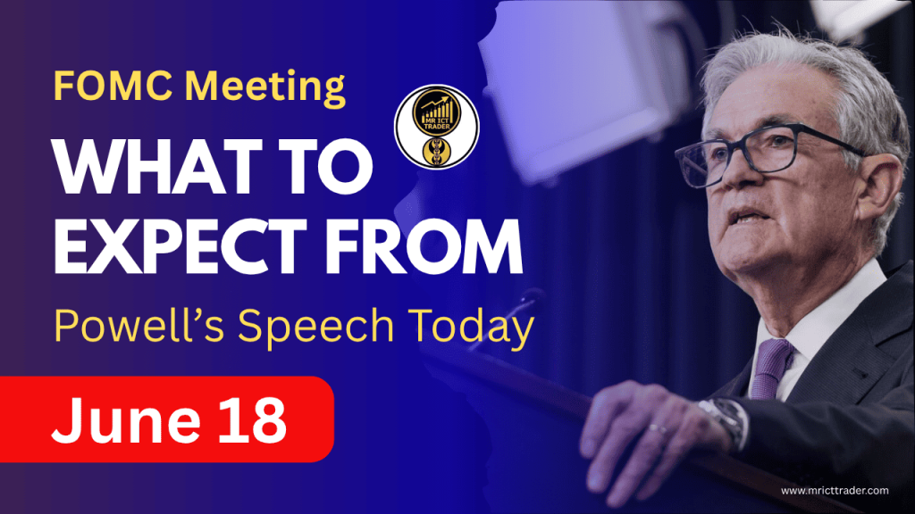 FOMC Meeting June 2025: What to Expect from Powell’s Speech Today